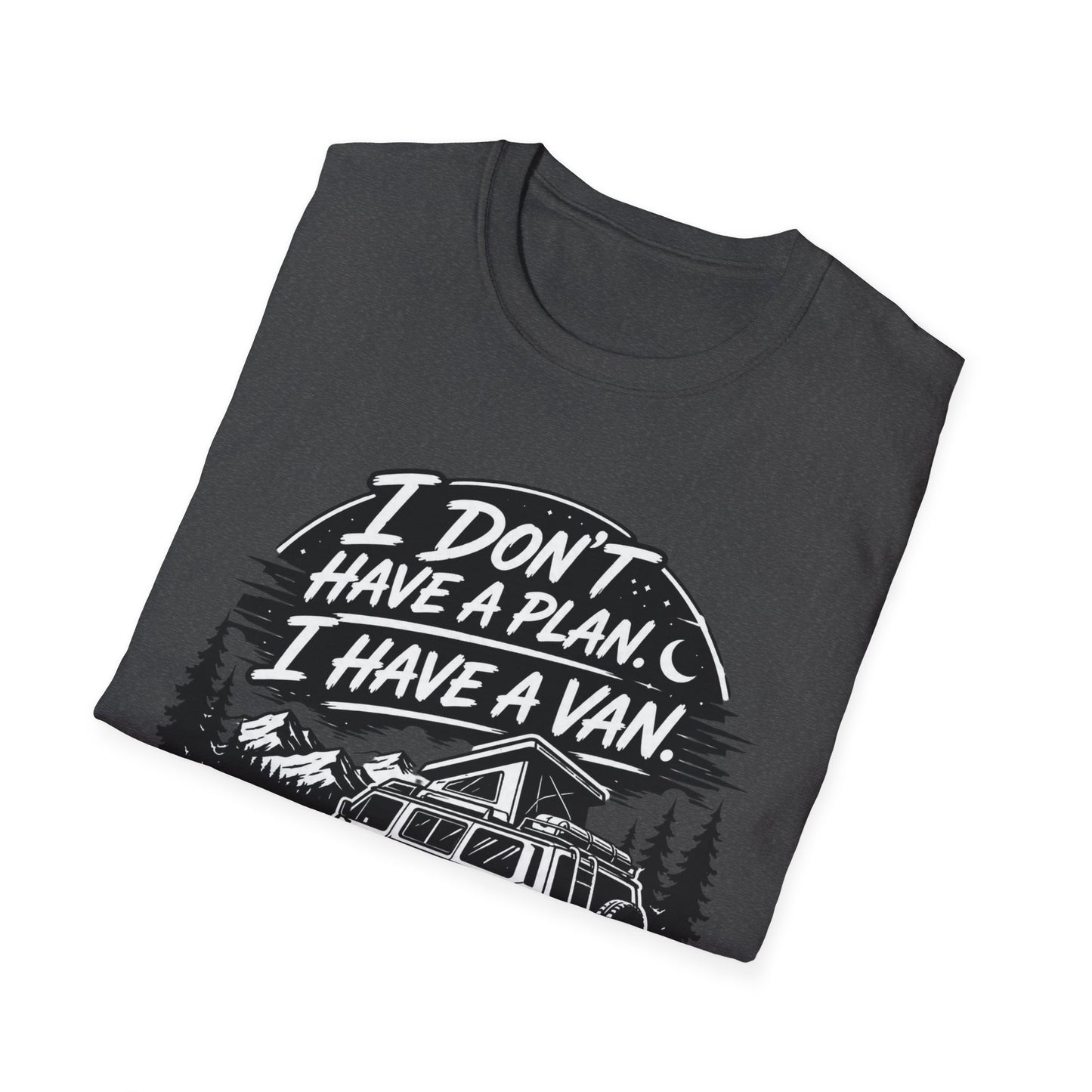 Van Life T-Shirt - "I Don't Have a Plan, I Have a Van" Adventure Tee