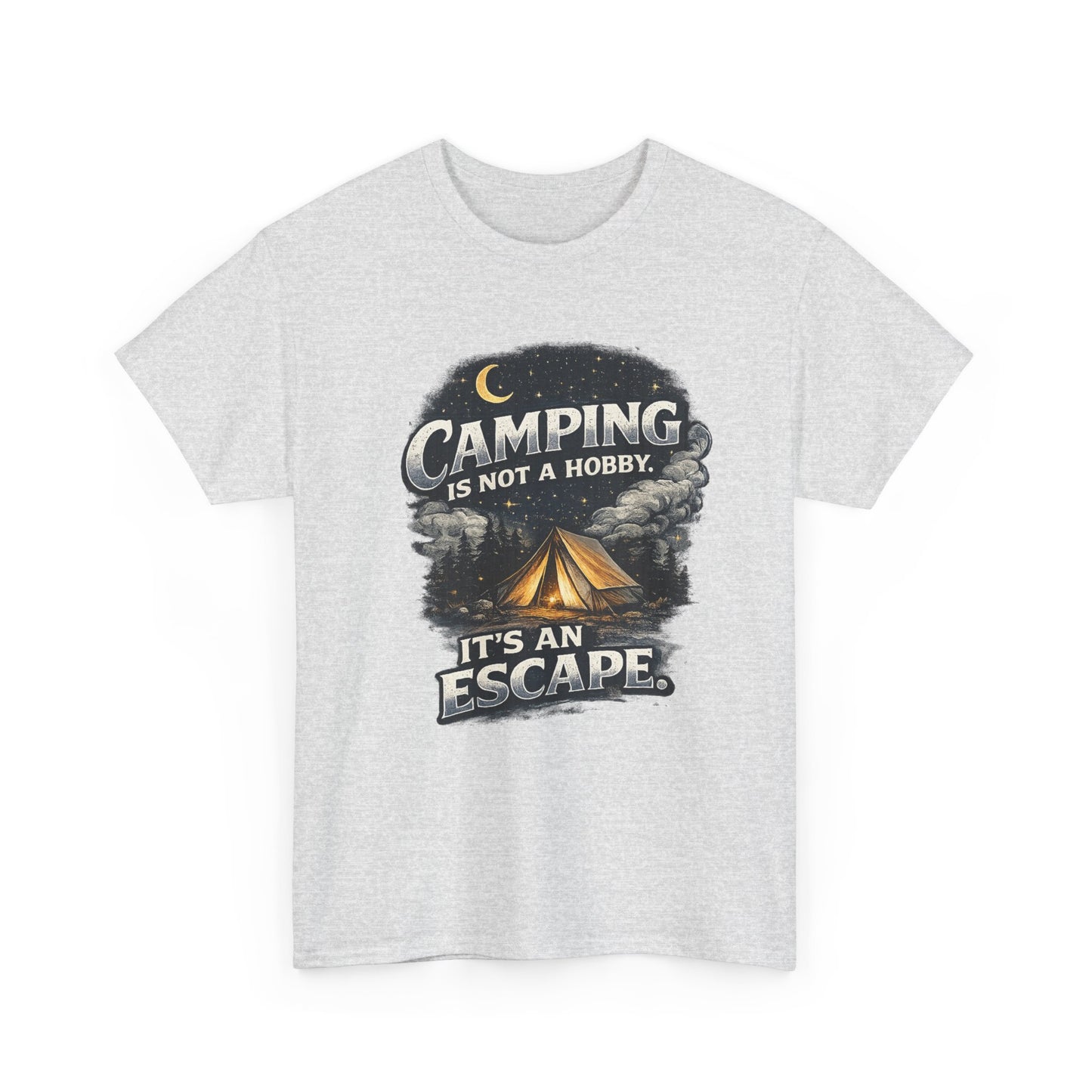 Camping Is Not A Hobby Tee – Outdoor Adventure Tent Escape T-Shirt