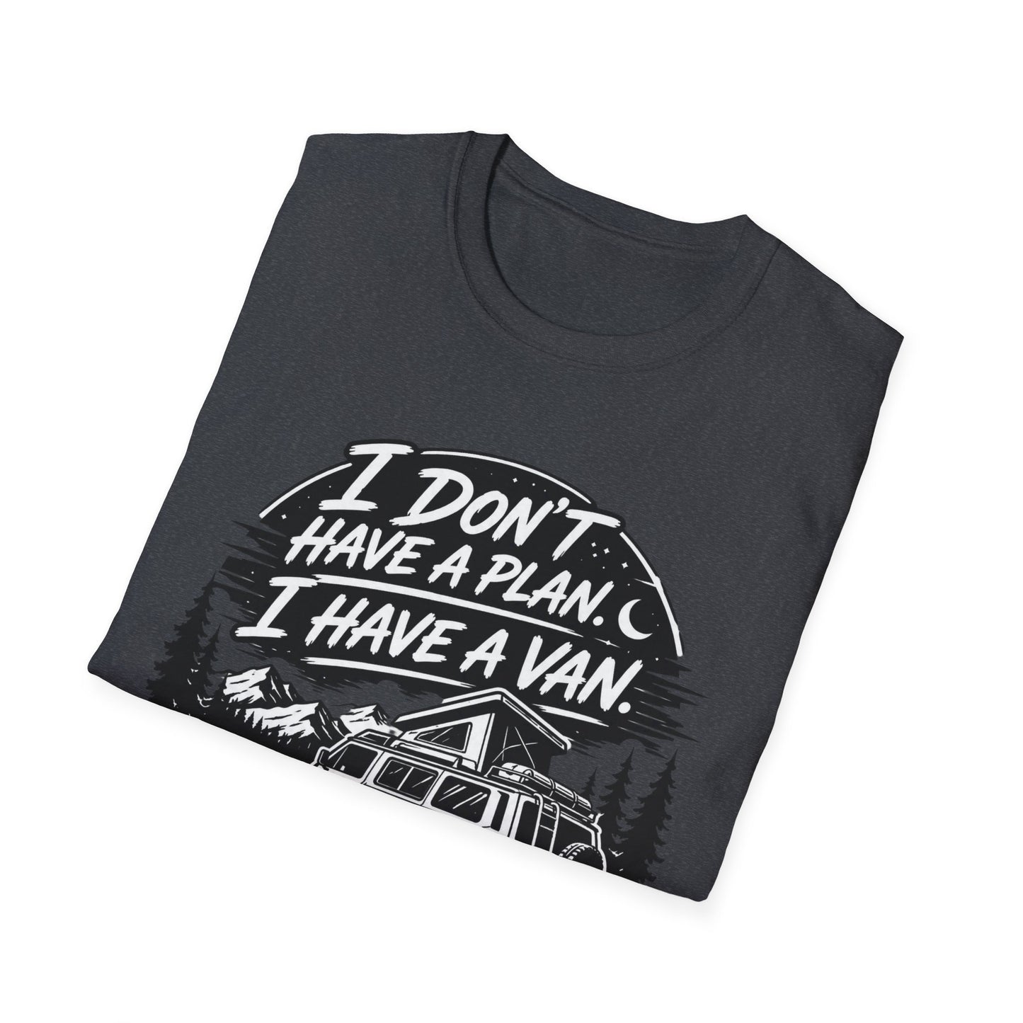 Van Life T-Shirt - "I Don't Have a Plan, I Have a Van" Adventure Tee