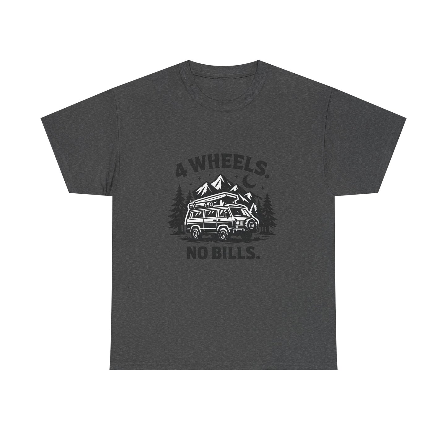 4 Wheels No Bills Camper T-Shirt — Adventure Van Life Graphic Tee