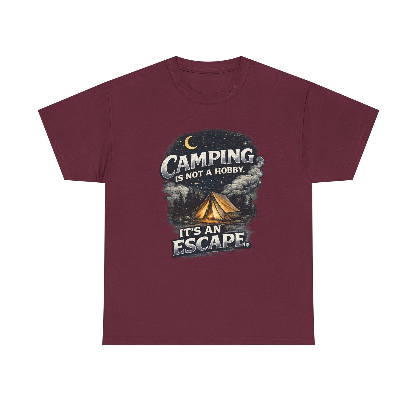 Camping Is Not A Hobby Tee – Outdoor Adventure Tent Escape T-Shirt
