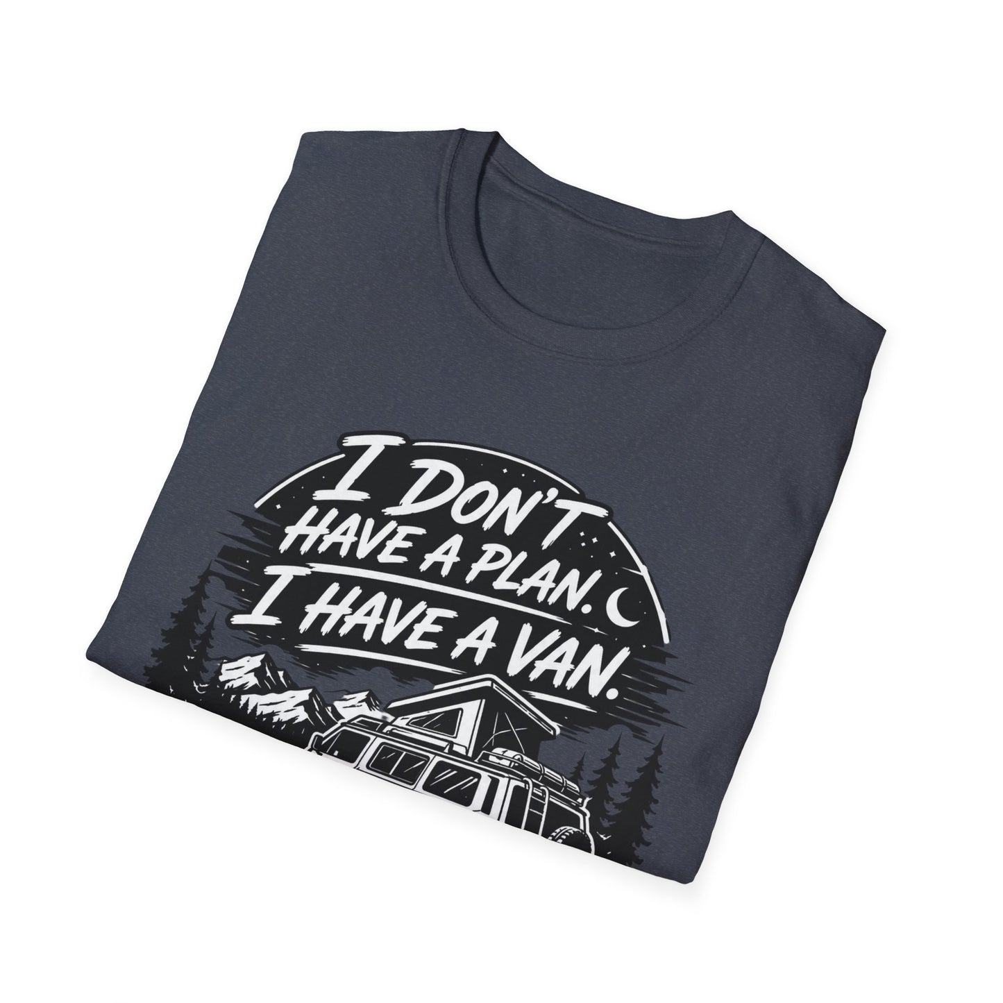 Van Life T-Shirt - "I Don't Have a Plan, I Have a Van" Adventure Tee