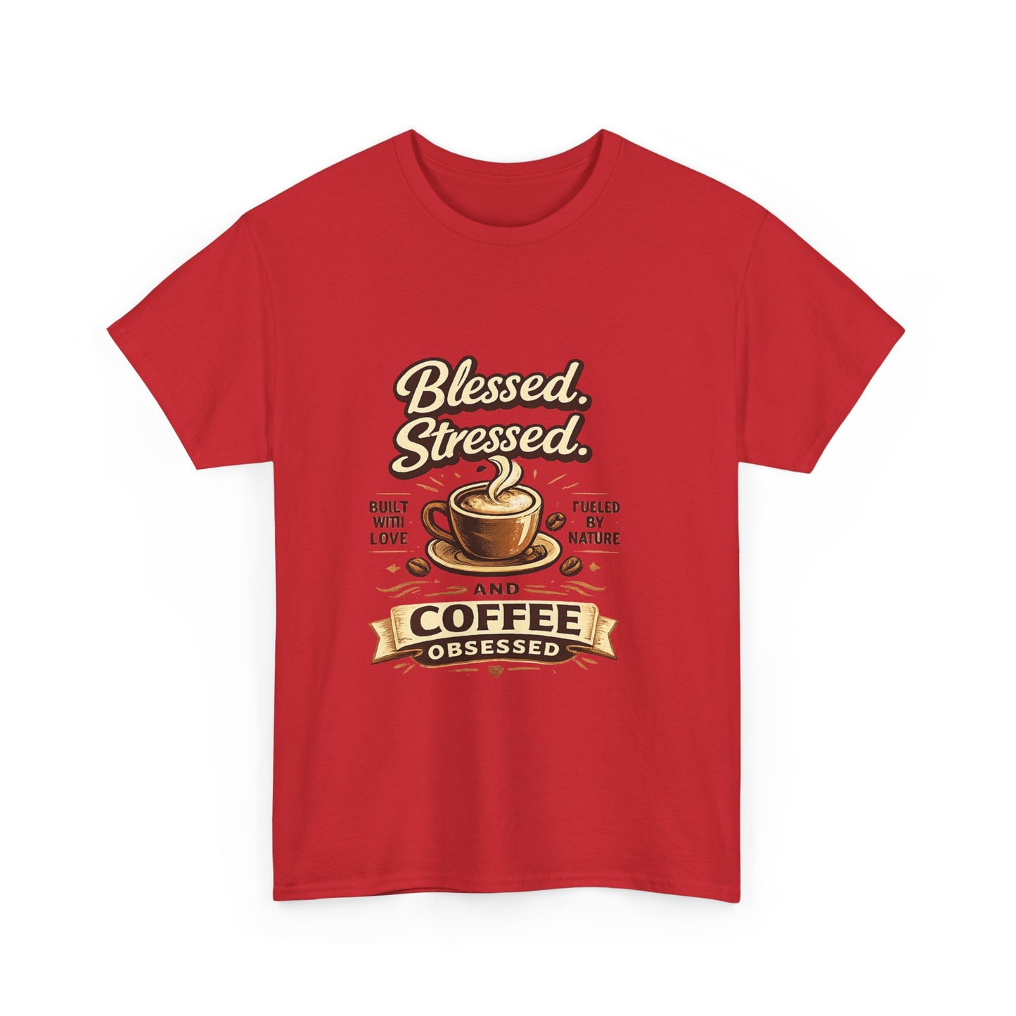 Blessed Stressed And Coffee Obsessed" — Funny Mom T-Shirt | Gift for Coffee Lovers