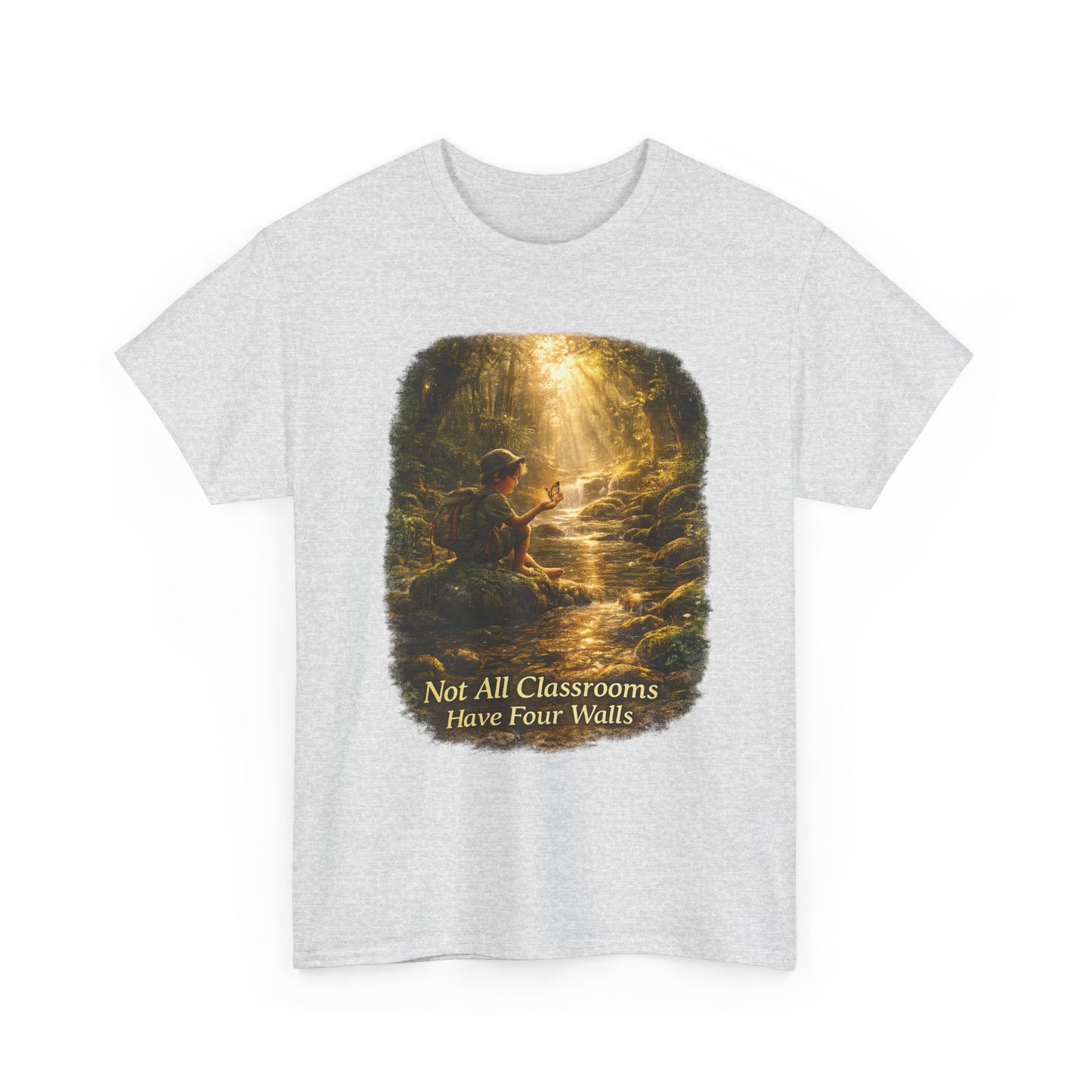 Not All Classrooms Have Four Walls T-Shirt – Nature Learning Adventure Tee for Outdoor Lovers