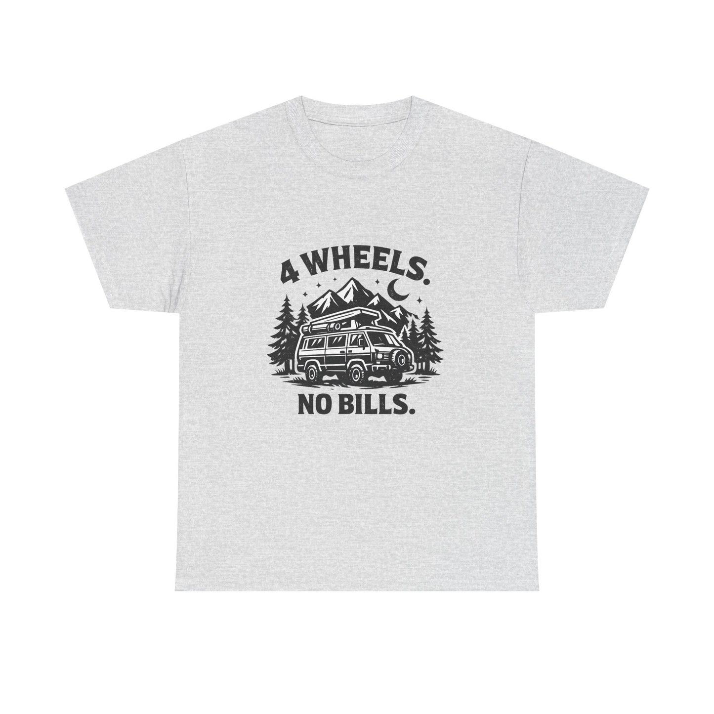 4 Wheels No Bills Camper T-Shirt — Adventure Van Life Graphic Tee