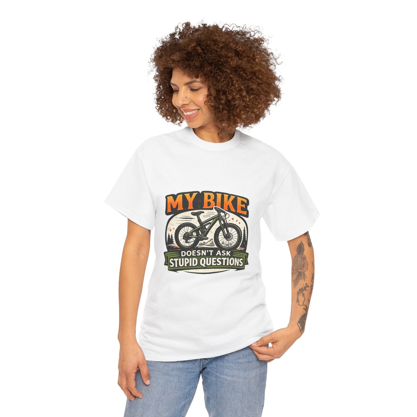 My Bike Doesn't Ask Stupid Questions" — Funny Mountain Bike T-Shirt | Gift for CyclistsUnisex