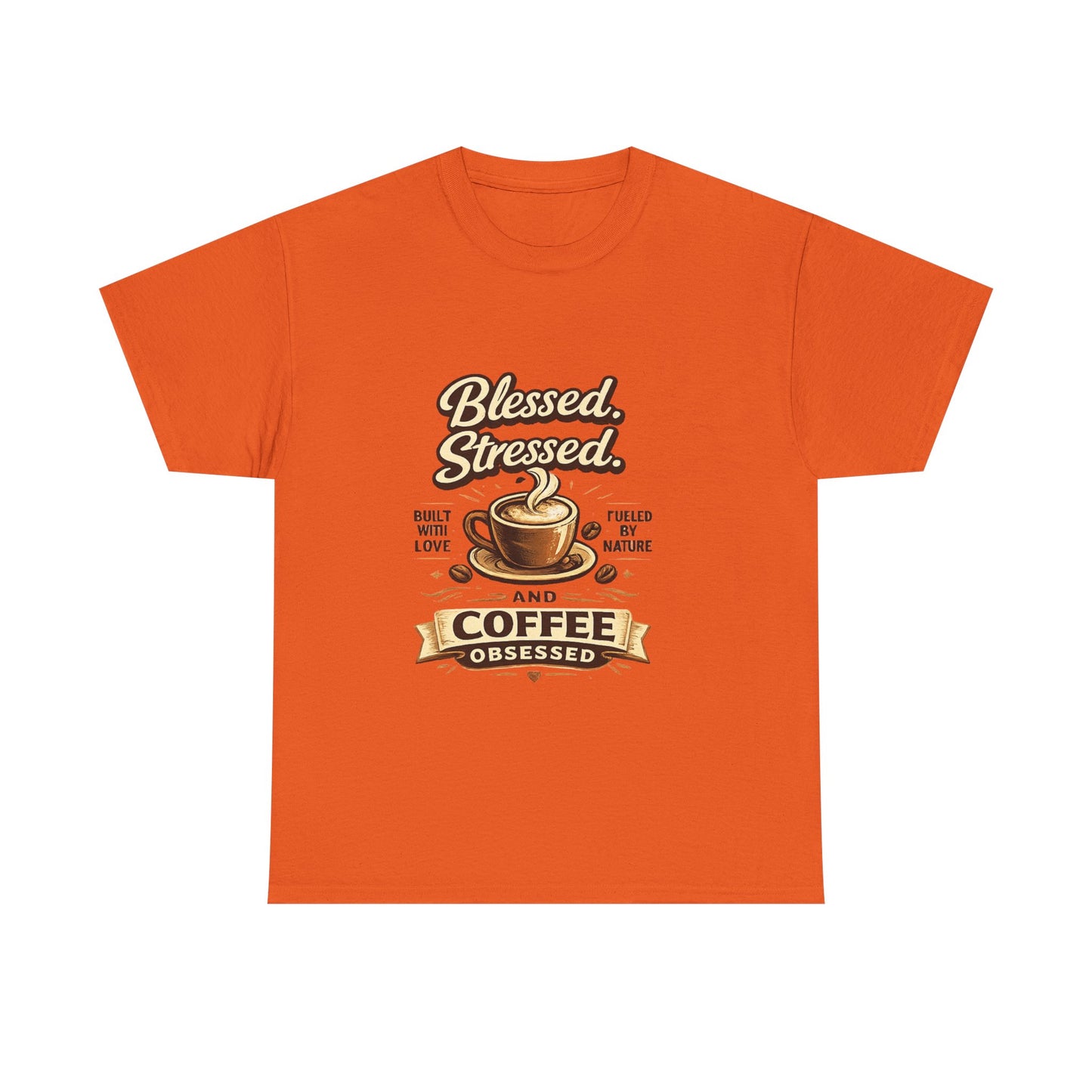 Blessed Stressed And Coffee Obsessed" — Funny Mom T-Shirt | Gift for Coffee Lovers