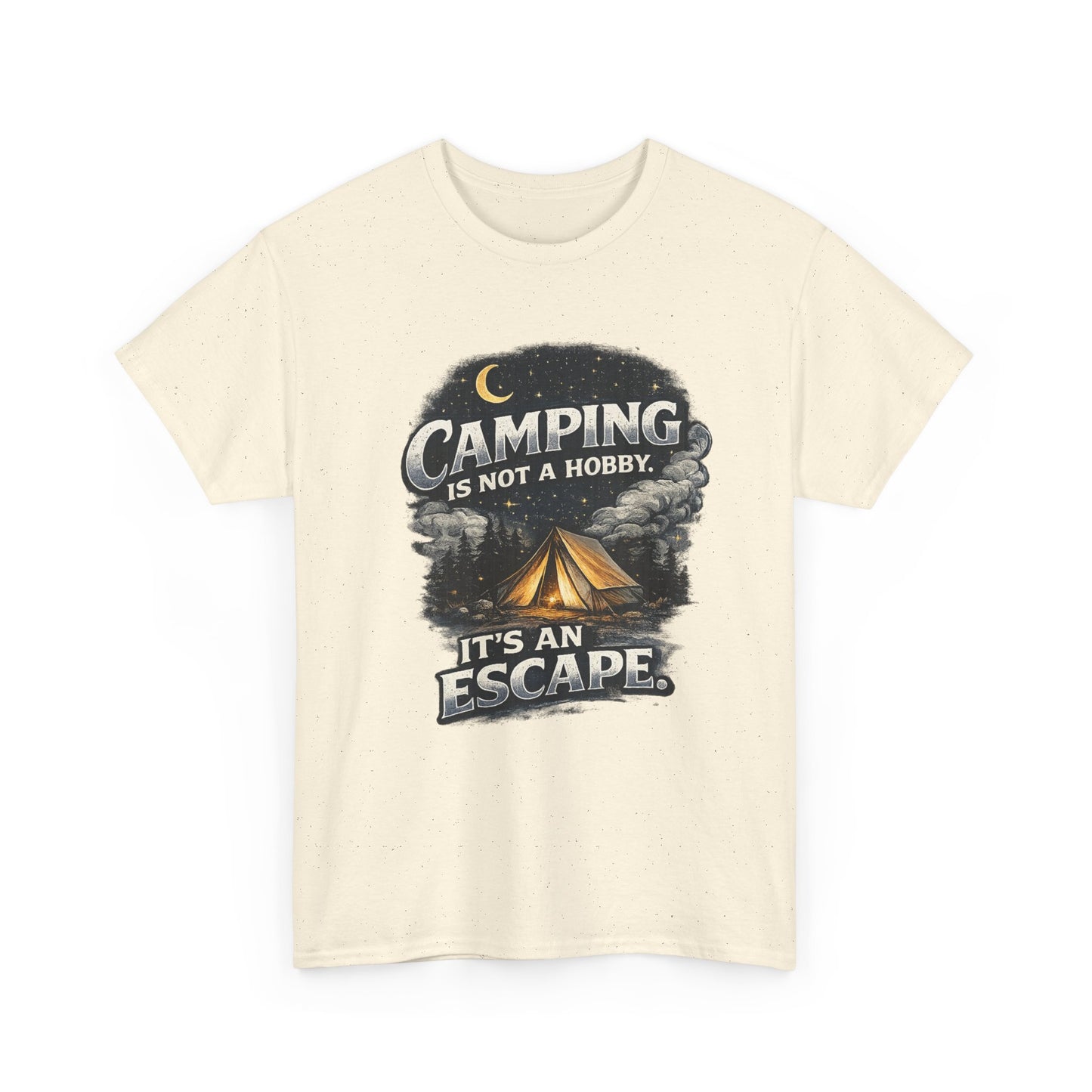 Camping Is Not A Hobby Tee – Outdoor Adventure Tent Escape T-Shirt
