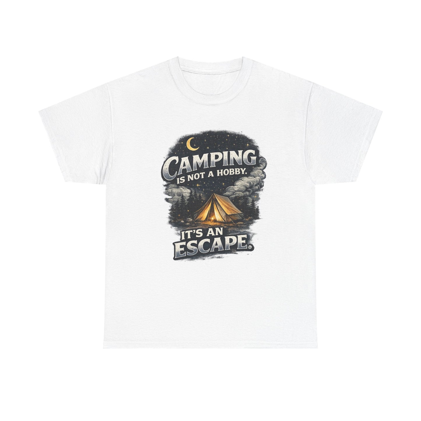 Camping Is Not A Hobby Tee – Outdoor Adventure Tent Escape T-Shirt
