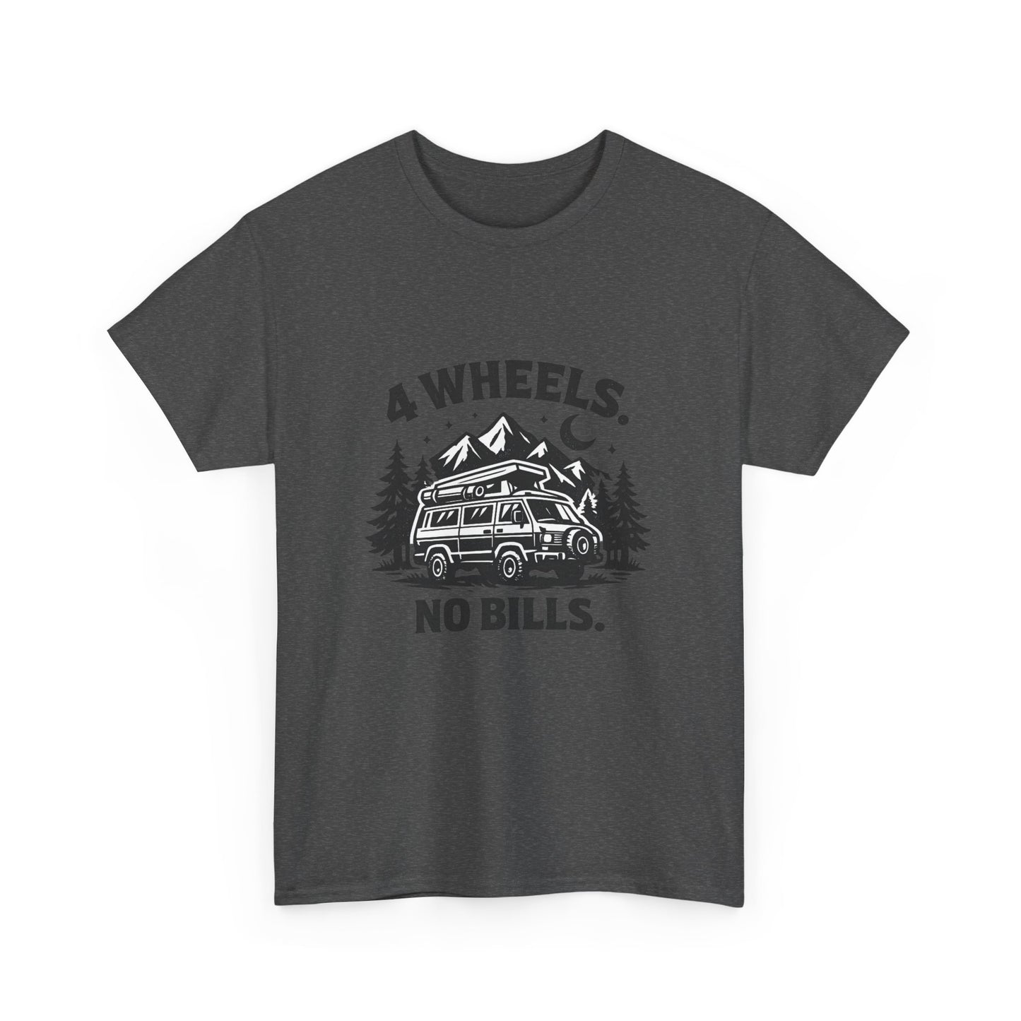 4 Wheels No Bills Camper T-Shirt — Adventure Van Life Graphic Tee