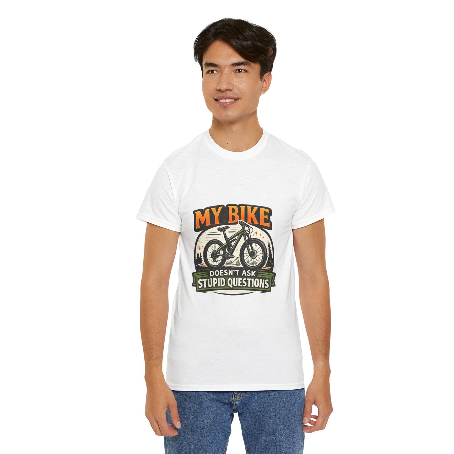 My Bike Doesn't Ask Stupid Questions" — Funny Mountain Bike T-Shirt | Gift for CyclistsUnisex