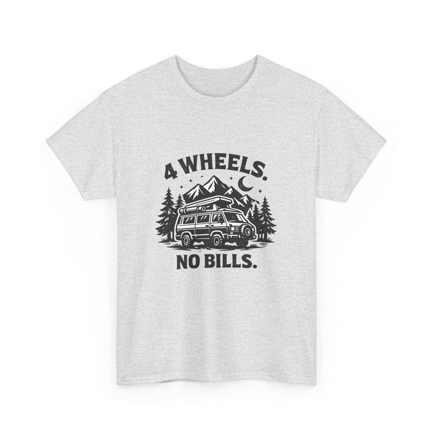 4 Wheels No Bills Camper T-Shirt — Adventure Van Life Graphic Tee