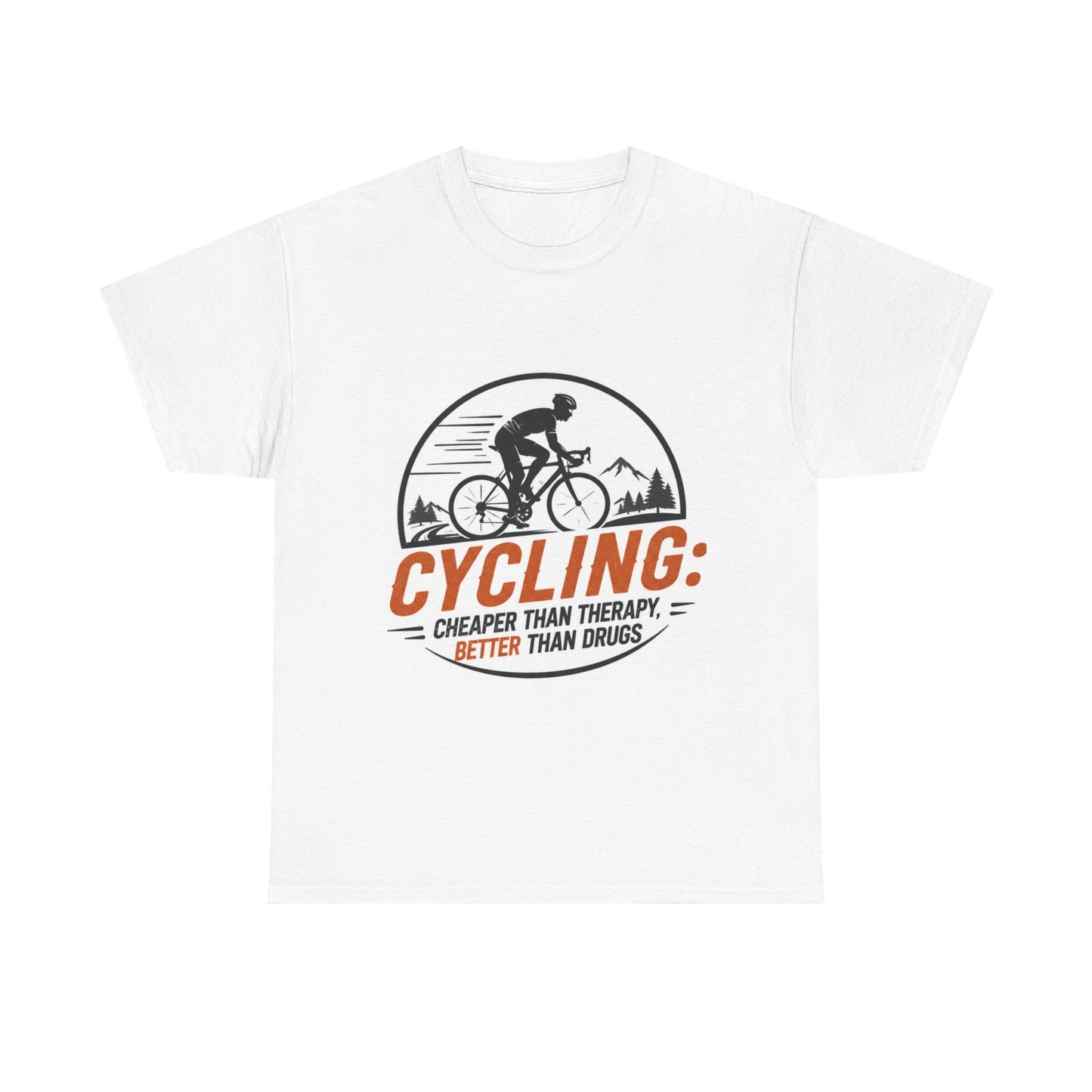 Cycling Cheaper Than Therapy Better Than Drugs - Funny Cycling T-Shirt Gift for Cyclists