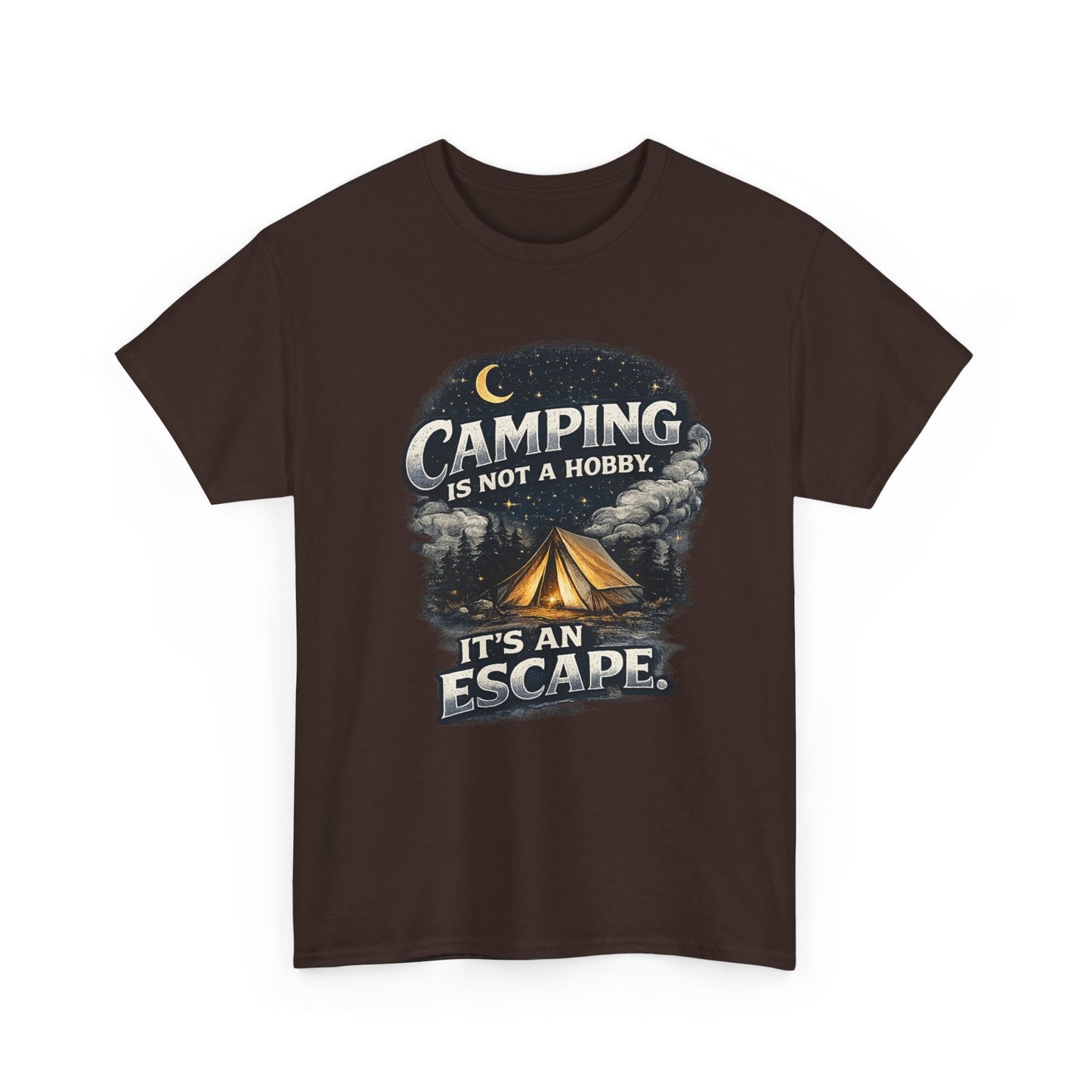 Camping Is Not A Hobby Tee – Outdoor Adventure Tent Escape T-Shirt