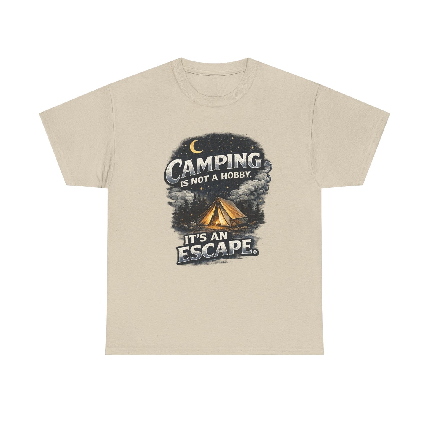 Camping Is Not A Hobby Tee – Outdoor Adventure Tent Escape T-Shirt