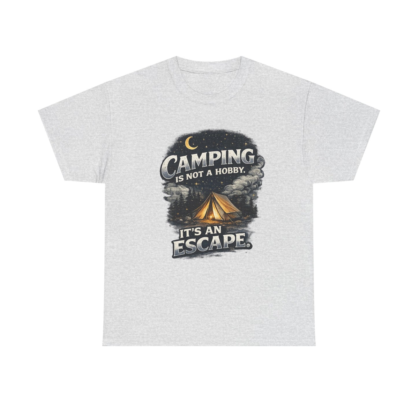 Camping Is Not A Hobby Tee – Outdoor Adventure Tent Escape T-Shirt