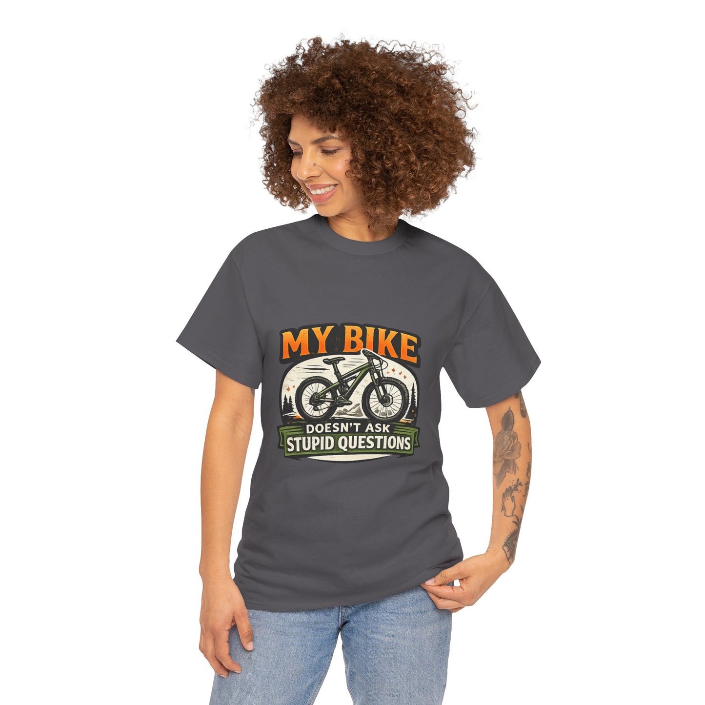 My Bike Doesn't Ask Stupid Questions" — Funny Mountain Bike T-Shirt | Gift for CyclistsUnisex