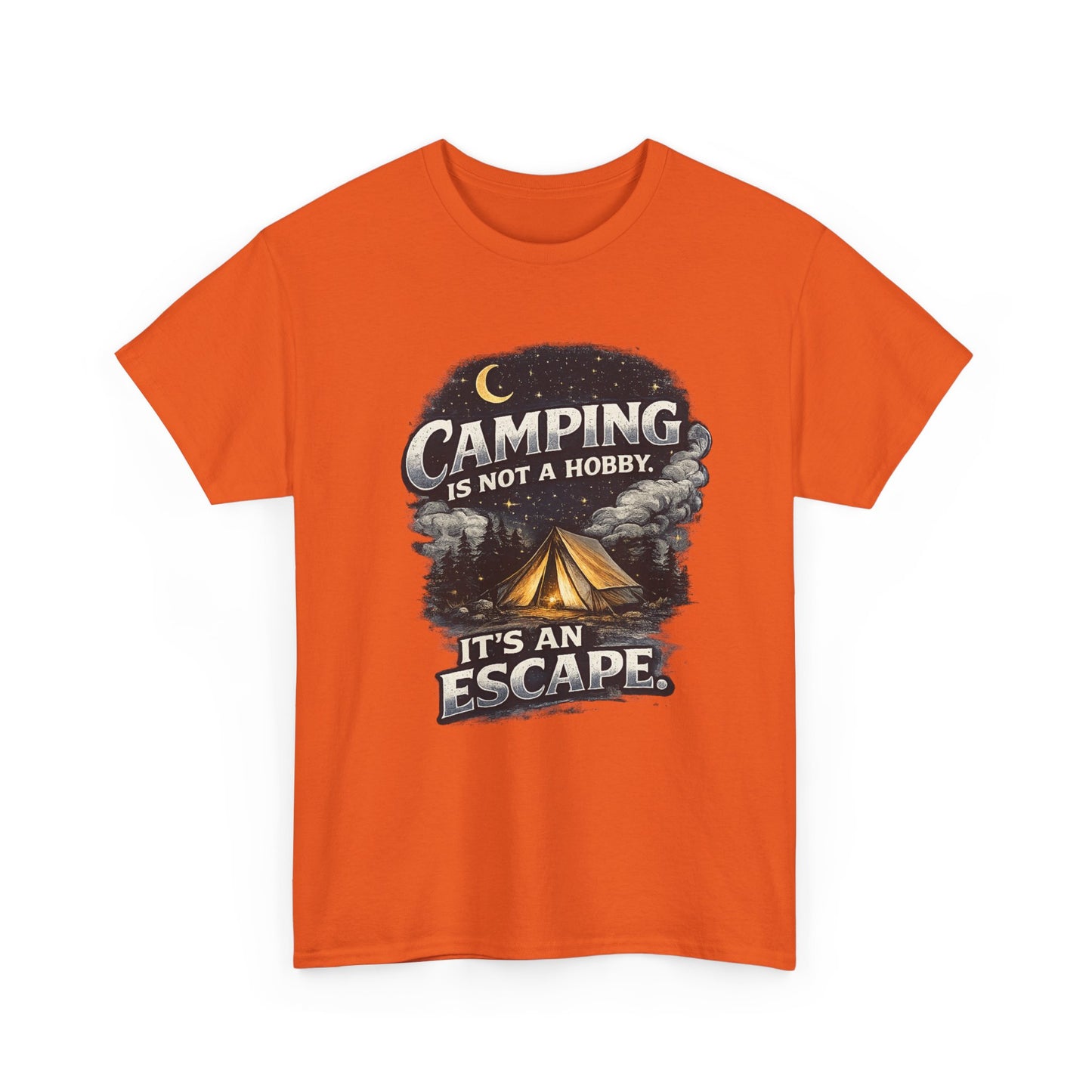 Camping Is Not A Hobby Tee – Outdoor Adventure Tent Escape T-Shirt
