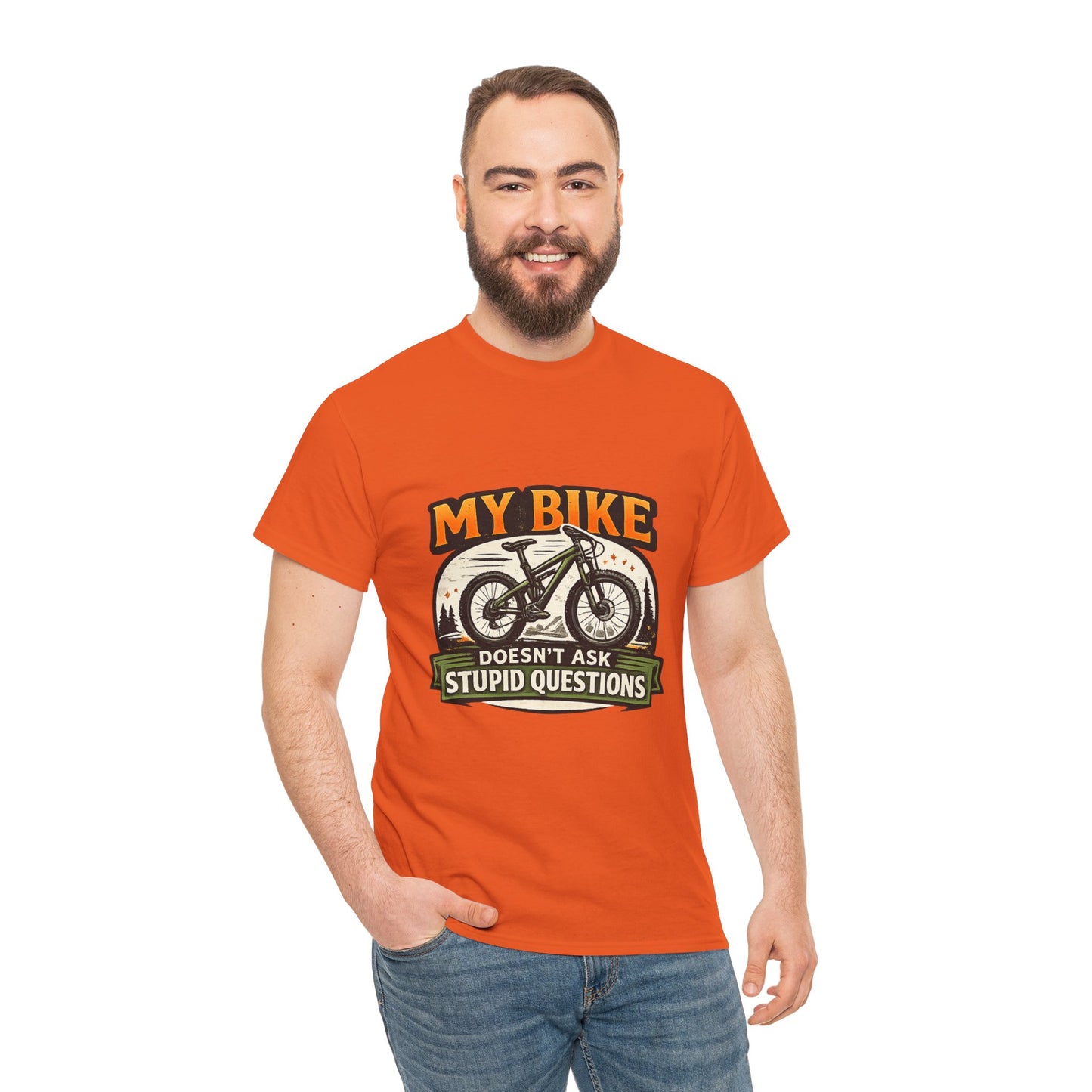 My Bike Doesn't Ask Stupid Questions" — Funny Mountain Bike T-Shirt | Gift for CyclistsUnisex