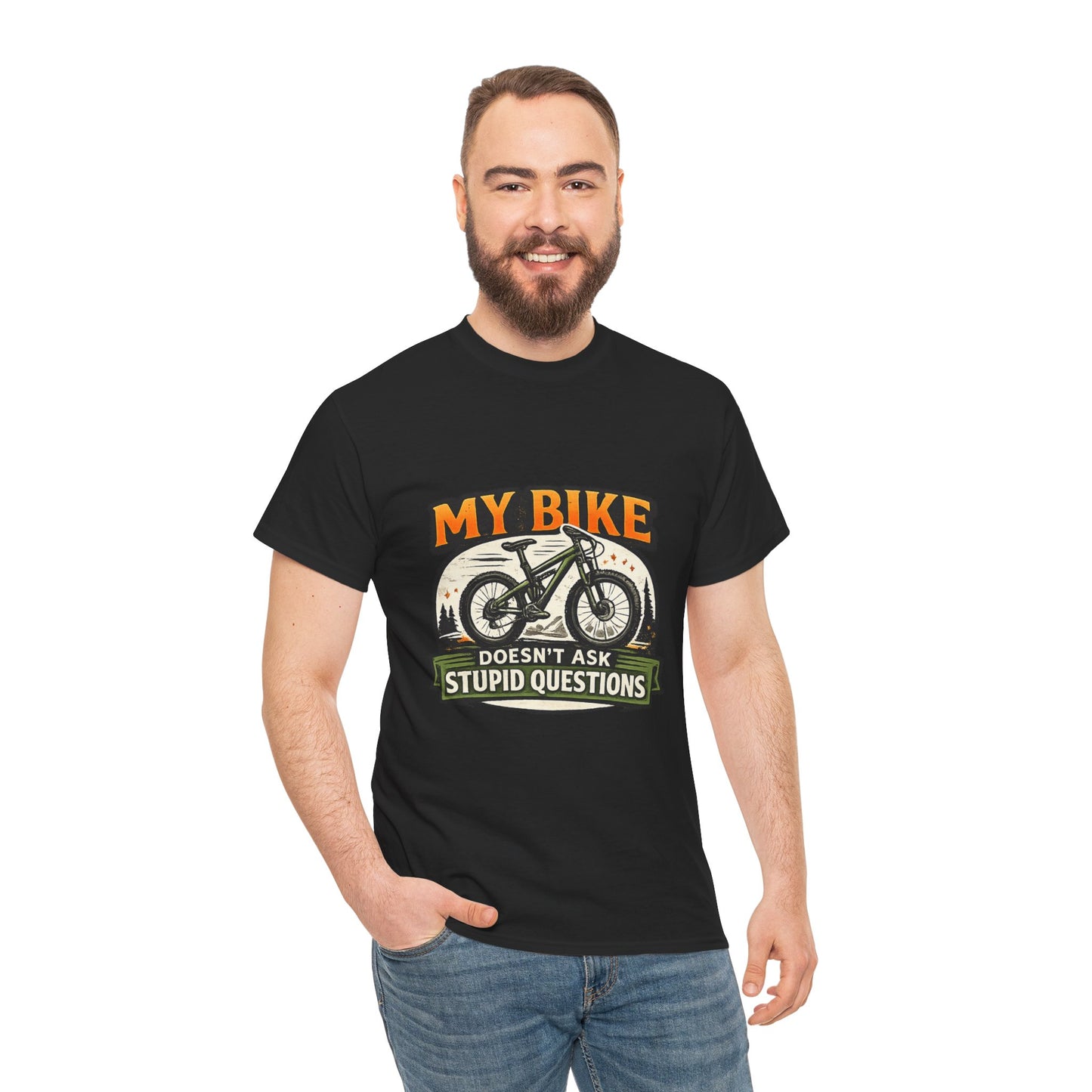 My Bike Doesn't Ask Stupid Questions" — Funny Mountain Bike T-Shirt | Gift for CyclistsUnisex
