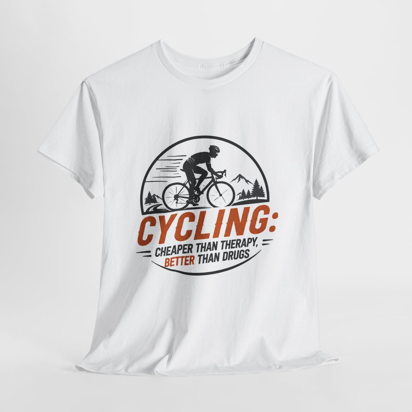 Cycling Cheaper Than Therapy Better Than Drugs - Funny Cycling T-Shirt Gift for Cyclists