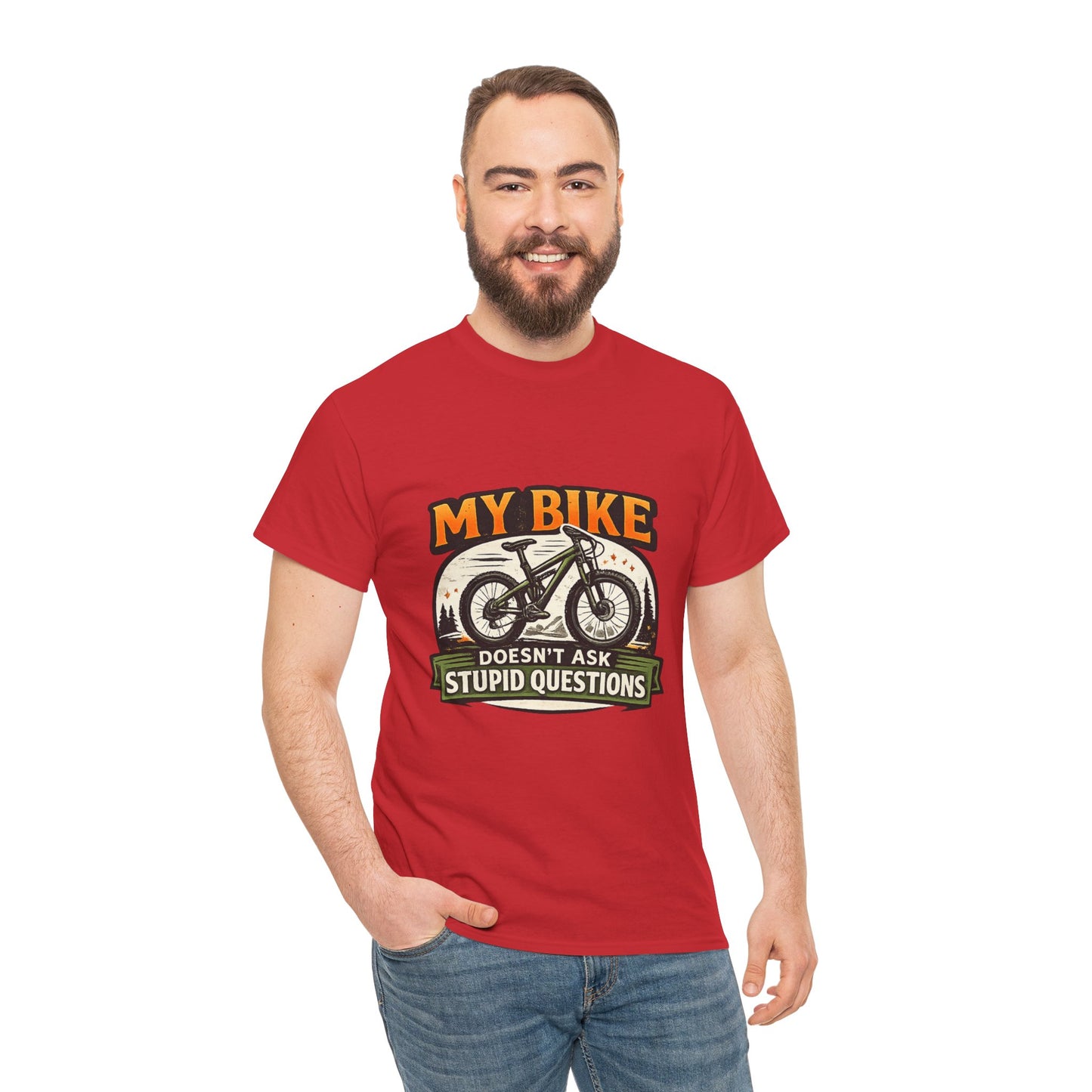 My Bike Doesn't Ask Stupid Questions" — Funny Mountain Bike T-Shirt | Gift for CyclistsUnisex