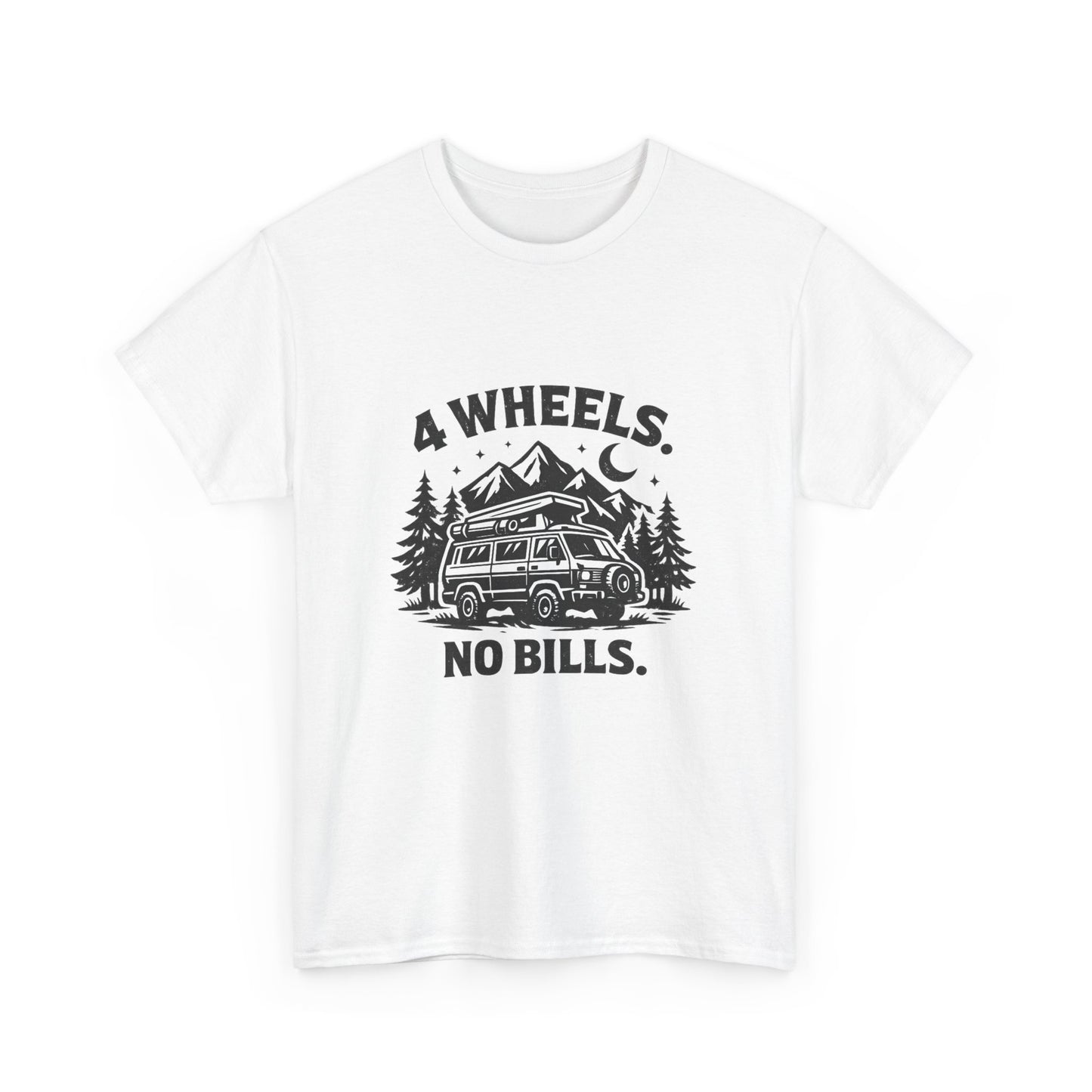 4 Wheels No Bills Camper T-Shirt — Adventure Van Life Graphic Tee