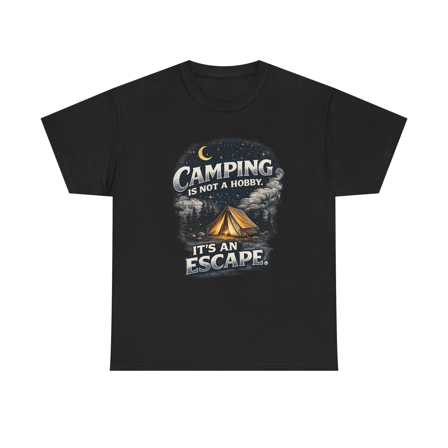 Camping Is Not A Hobby Tee – Outdoor Adventure Tent Escape T-Shirt