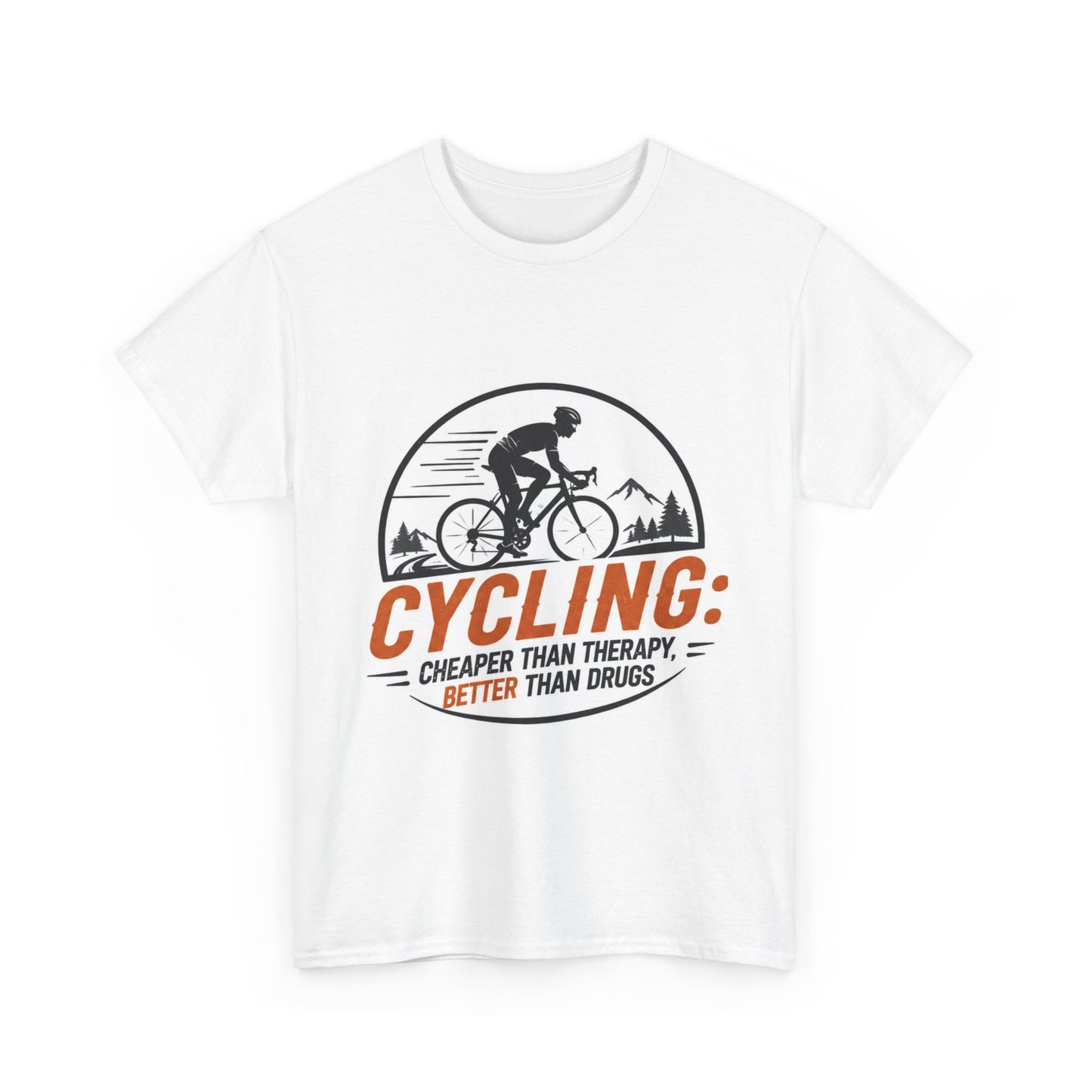 Cycling Cheaper Than Therapy Better Than Drugs - Funny Cycling T-Shirt Gift for Cyclists