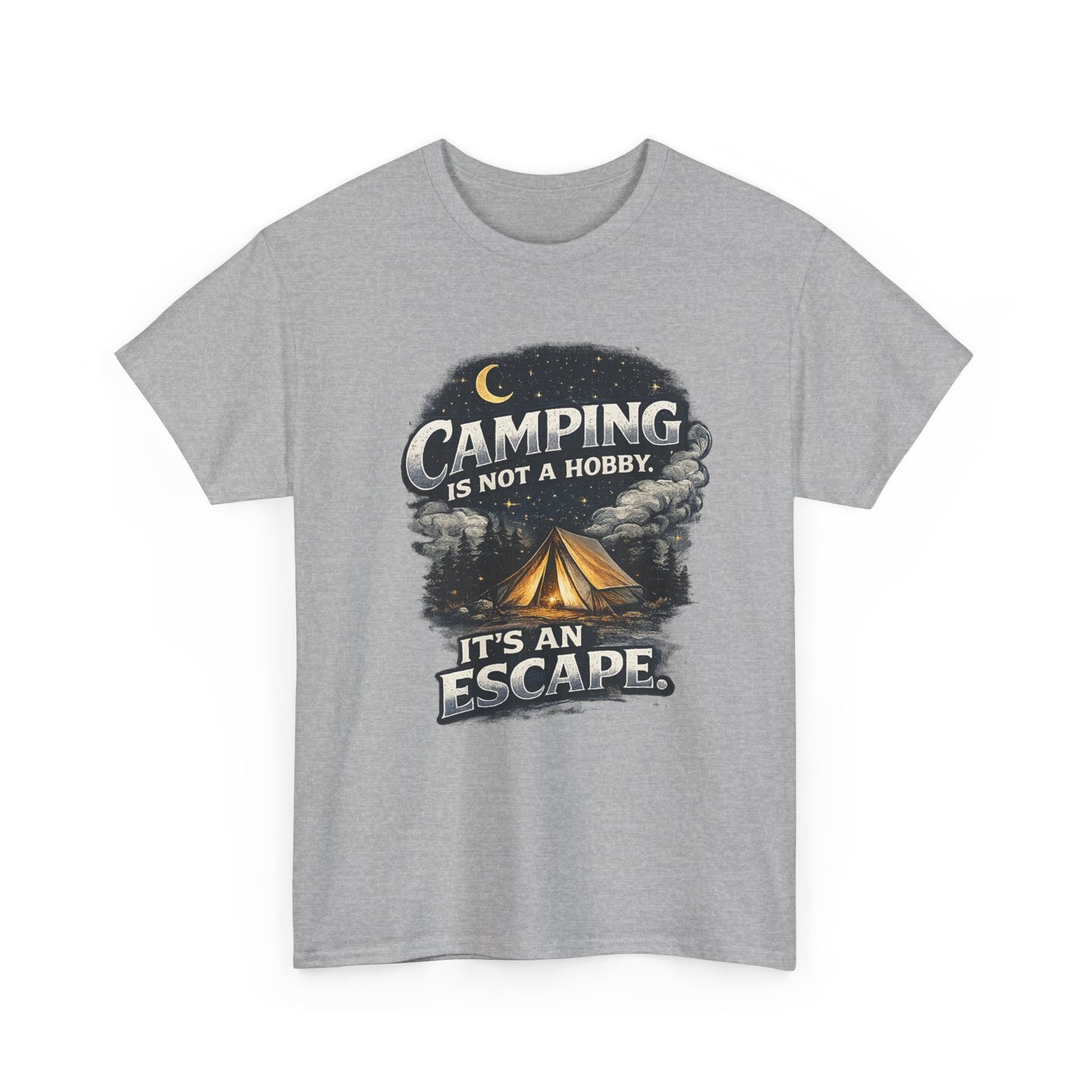 Camping Is Not A Hobby Tee – Outdoor Adventure Tent Escape T-Shirt