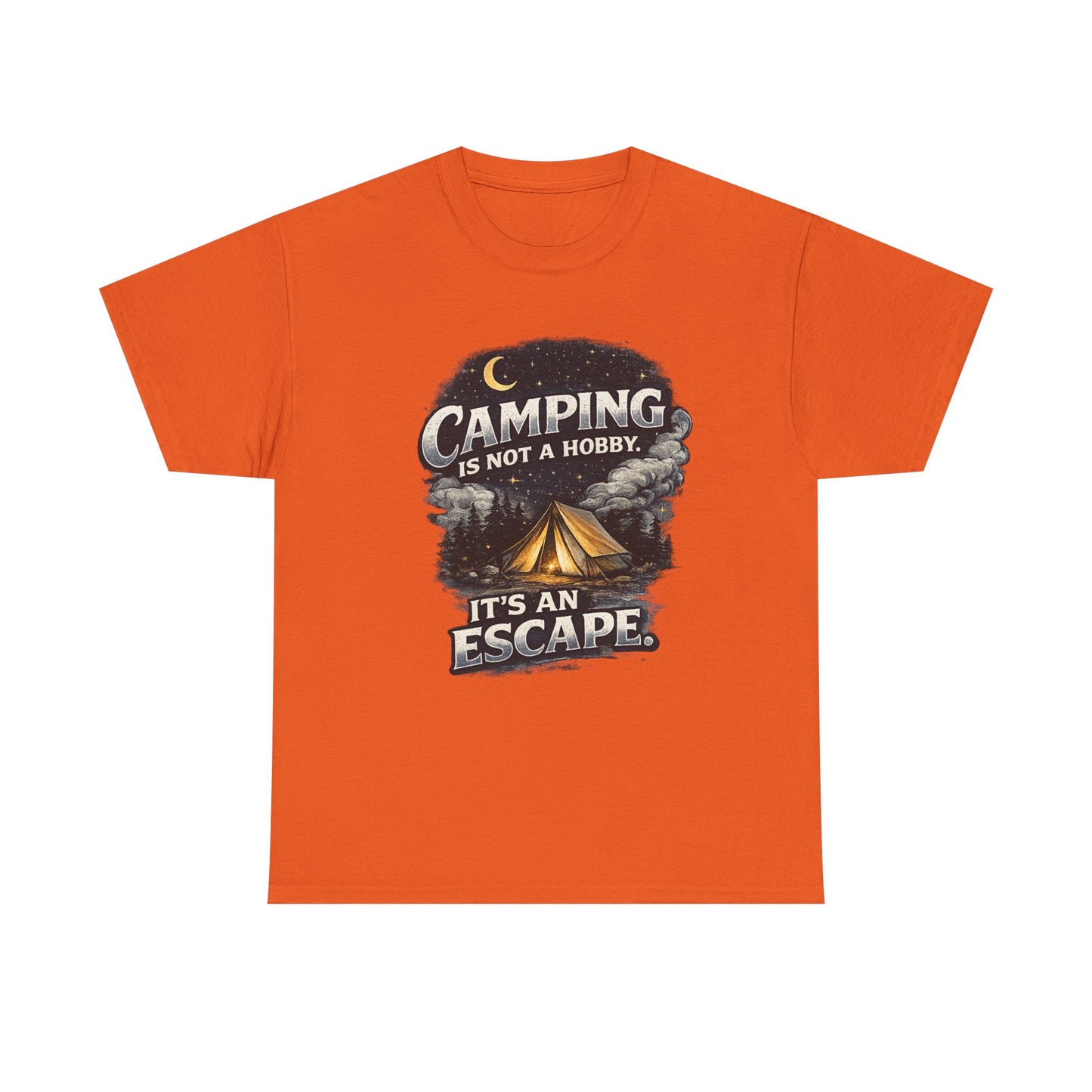 Camping Is Not A Hobby Tee – Outdoor Adventure Tent Escape T-Shirt