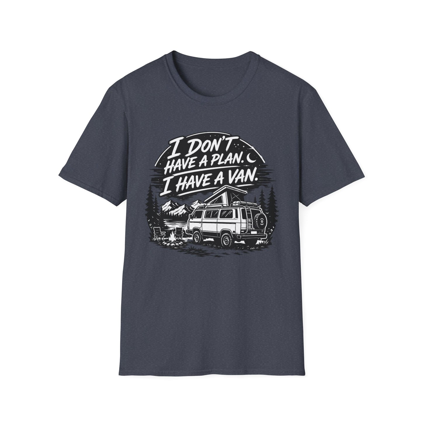 Van Life T-Shirt - "I Don't Have a Plan, I Have a Van" Adventure Tee
