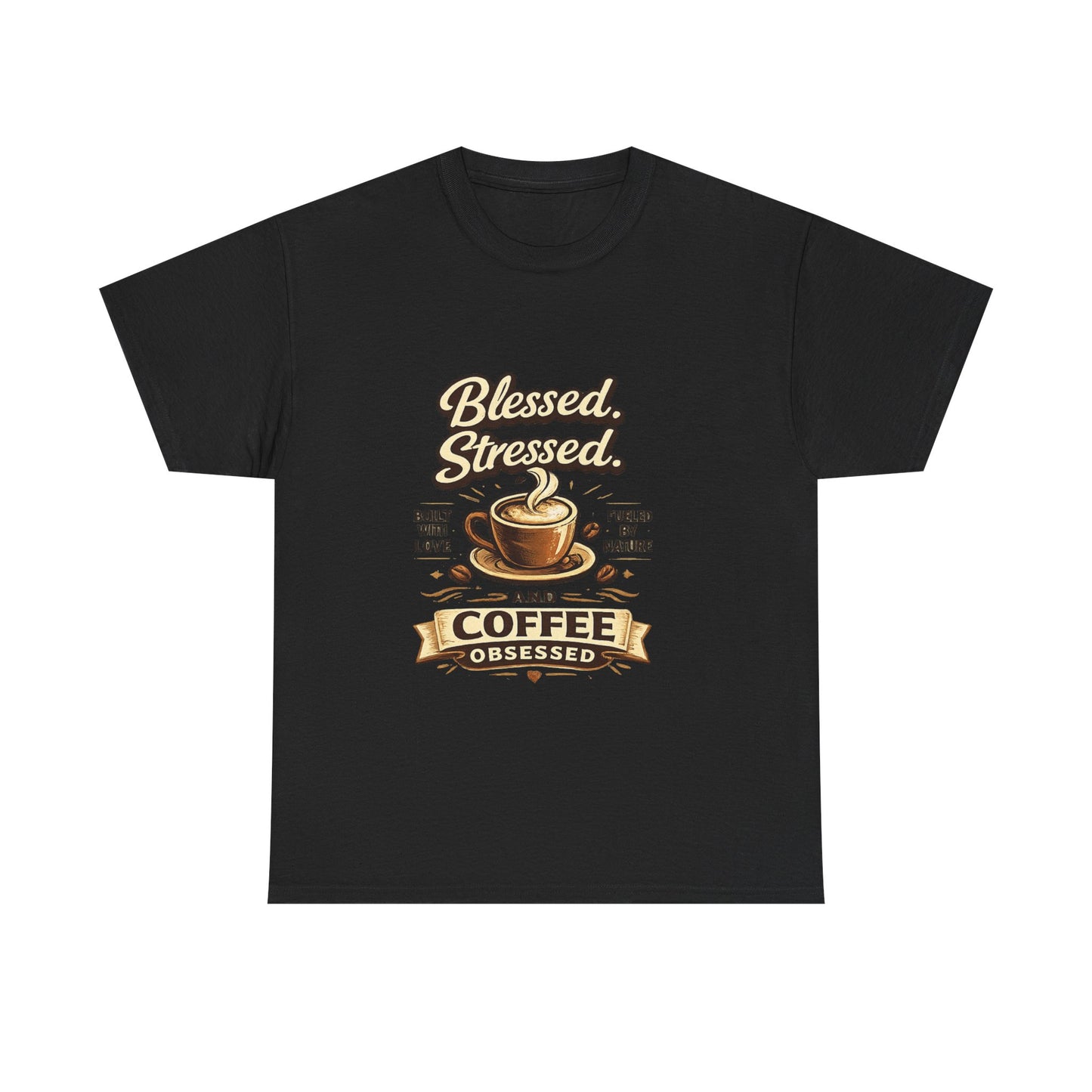 Blessed Stressed And Coffee Obsessed" — Funny Mom T-Shirt | Gift for Coffee Lovers