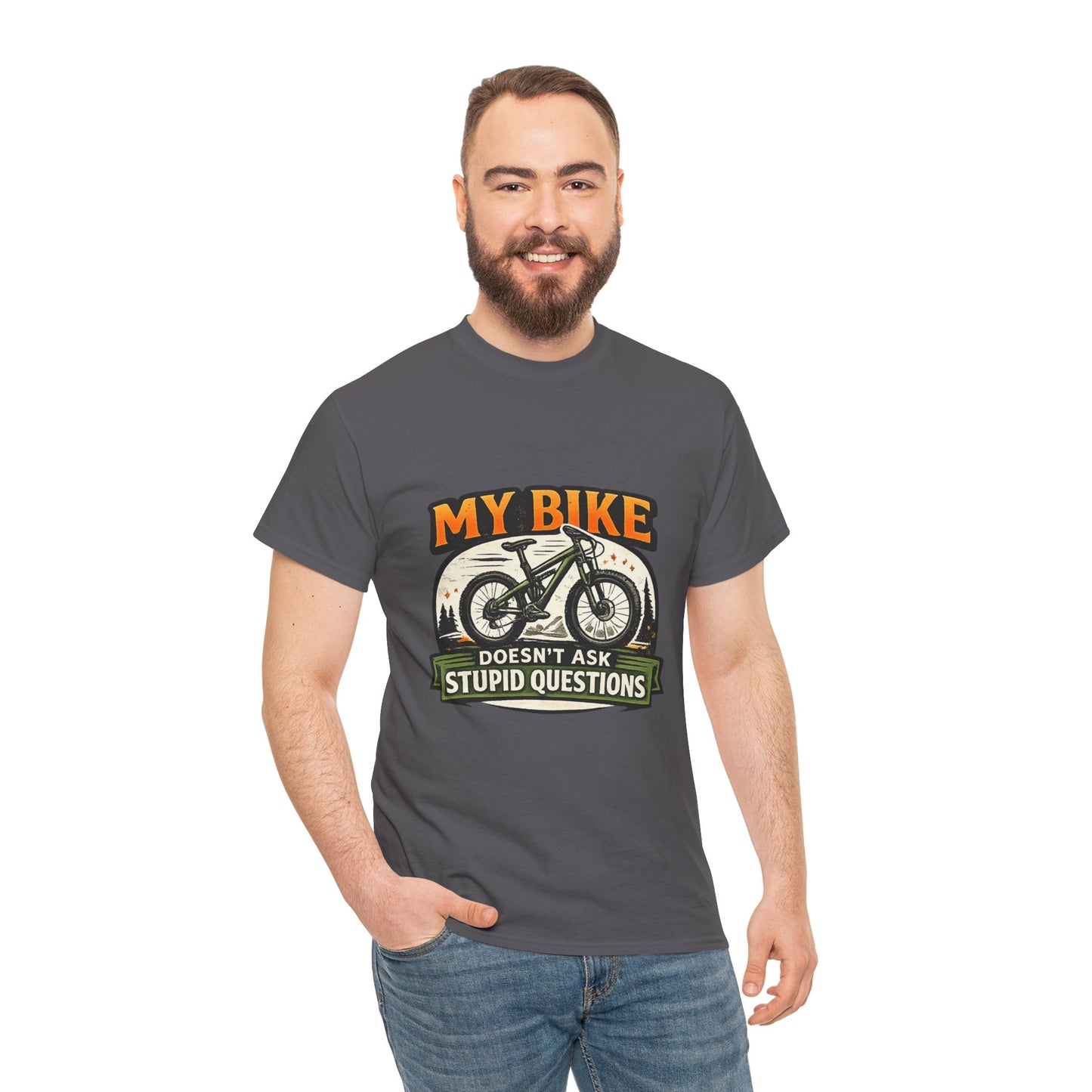 My Bike Doesn't Ask Stupid Questions" — Funny Mountain Bike T-Shirt | Gift for CyclistsUnisex