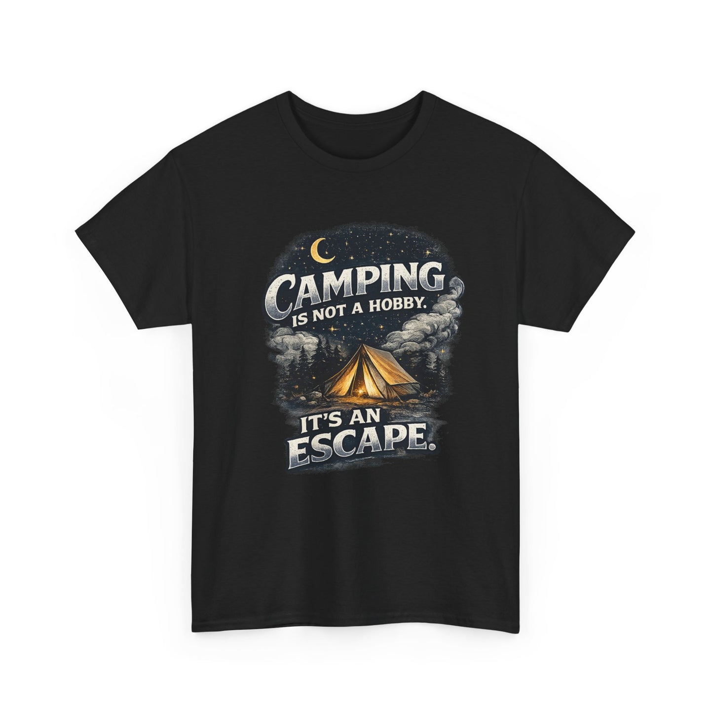 Camping Is Not A Hobby Tee – Outdoor Adventure Tent Escape T-Shirt