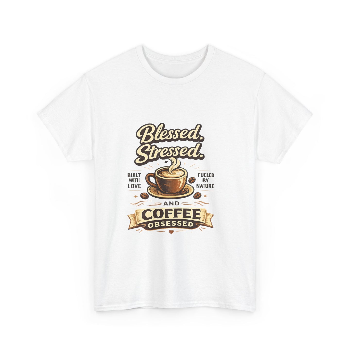 Blessed Stressed And Coffee Obsessed" — Funny Mom T-Shirt | Gift for Coffee Lovers