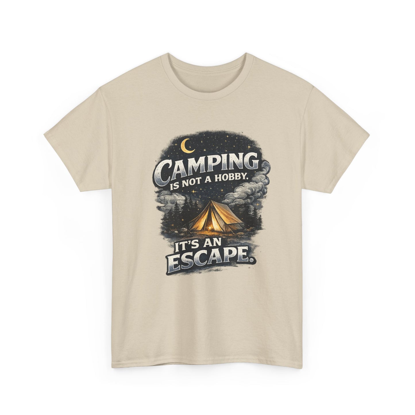Camping Is Not A Hobby Tee – Outdoor Adventure Tent Escape T-Shirt